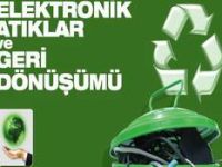 Elektronik Atık Ulusal Bir Servettir