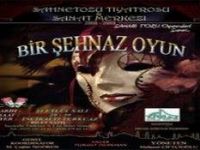 Bir Şehnaz Oyun Aliağa'da